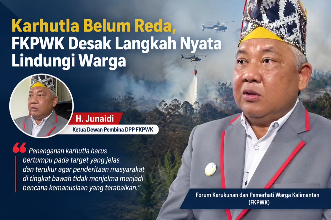 Dampak Karhutla Meluas, DPP FKPWK Soroti Kesehatan hingga Aktivitas Warga